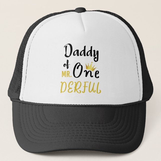 Daddy of MR Onederful Funny 1st Birthday T-Shirt Trucker Hat (Front)
