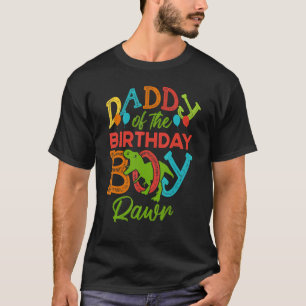 Daddy Of The Bday Party Boy Rawr Rex Dinosaur Bday T-Shirt