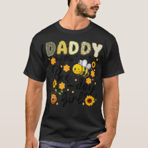 Daddy Of The Bee-Day Girl Funny Bee Birthday T-Shirt