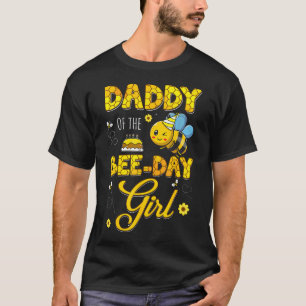 Daddy Of The Bee-Day Girl Hive Birthday Party T-Shirt