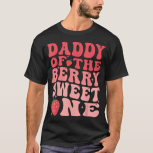 Daddy Of The Berry Sweet One 1St Birthday T-Shirt