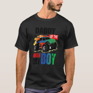 Daddy Of The Birthday Boy Monster Truck Birthday P T-Shirt