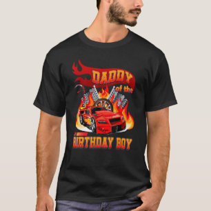 Daddy Of The Birthday Boy Racing Car Birthday Fam T-Shirt