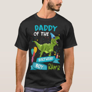 Daddy of the Birthday Boy RAWR T-Rex Dinosaur Birt T-Shirt