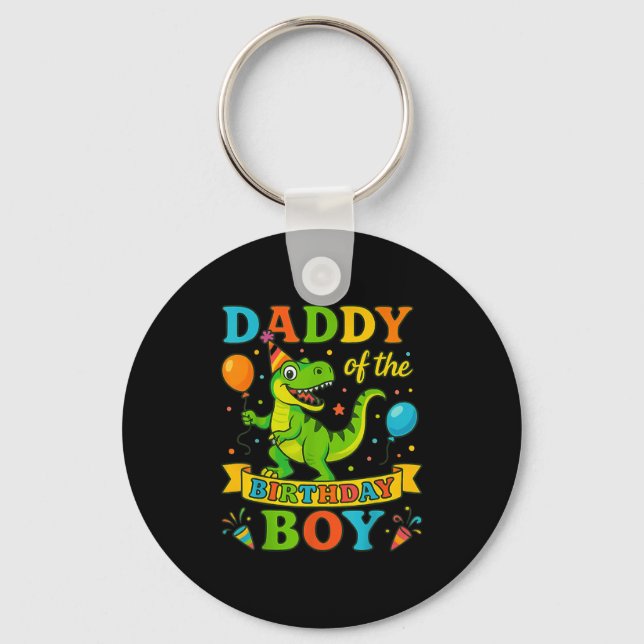 Daddy Of The Birthday Boy T-rex Dinosaur Birthday  Keychain (Front)