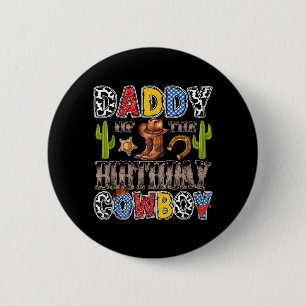 Daddy Of The Birthday Cowboy Western Birthday Boy 2 Inch Round Button