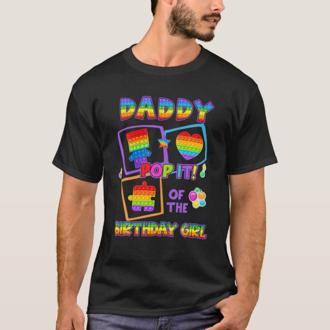 Daddy Of The Birthday Girl Don't Mind Me Just Pop T-Shirt (Front)
