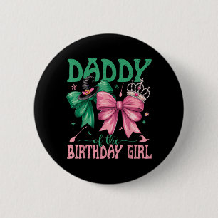 Daddy of The Birthday Girl Matching Witch Family 2 Inch Round Button