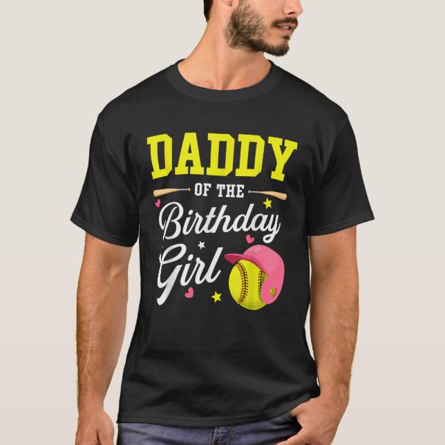 Daddy Of The Birthday Girl Softball Player Theme B T-Shirt (Front)