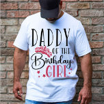 Daddy of the Birthday Girl Squad Custom Matching T-Shirt<br><div class="desc">Looking for a birthday shirt that will make your party complete? Look no further than our matching birthday crew shirts! These stylish tees are perfect for any birthday party girl's day out. Our matching shirts make a great gift for your friends and family, and can be worn together as a...</div>