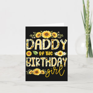 Daddy Of The Birthday Girl Suower Flower Matching Card