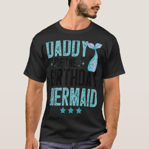 Daddy Of The Birthday Mermaid Family Matching Part T-Shirt
