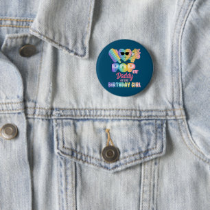 Daddy Of The Birthday Pop it Girl Bday Party Funny 2 Inch Round Button