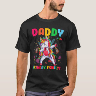 Daddy Of The Birthday Princess Dabbing Unicorn Gir T-Shirt
