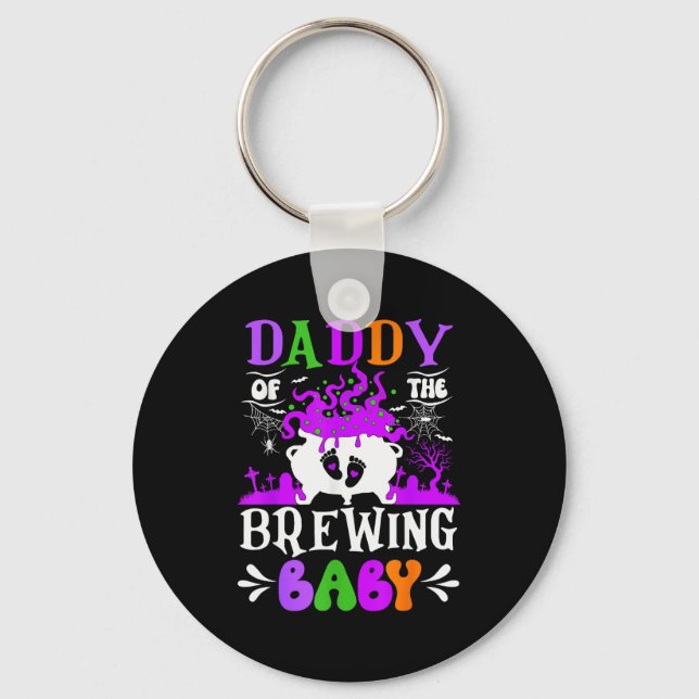 Daddy Of The Brewing Baby Dad To Be Halloween  Keychain (Front)
