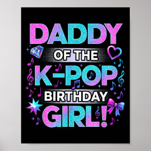 Daddy of The K-Pop Birthday Girls Korean Music Poster