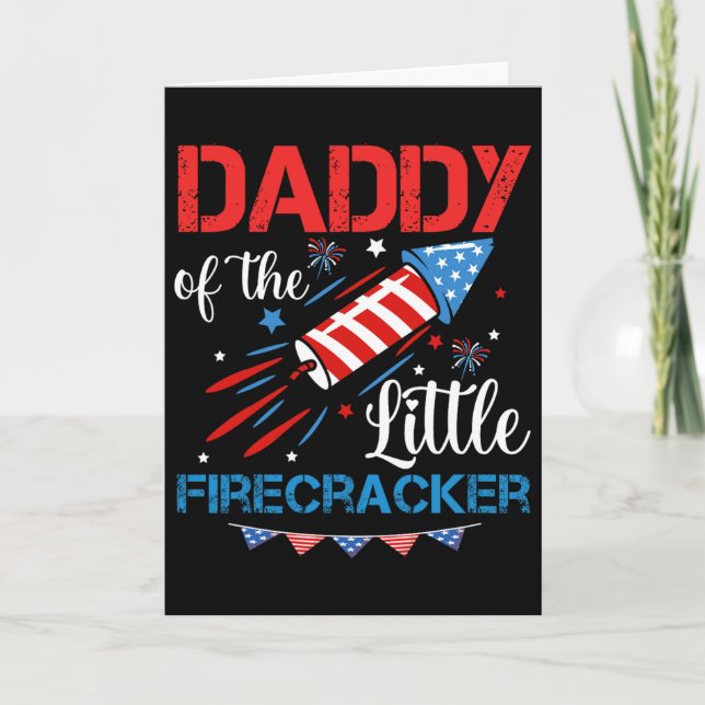 Daddy Of The Little Firecracker 4th Of July Birthd Card (Front)