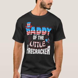 Daddy Of The Little Firecracker 4th Of July T-Shirt
