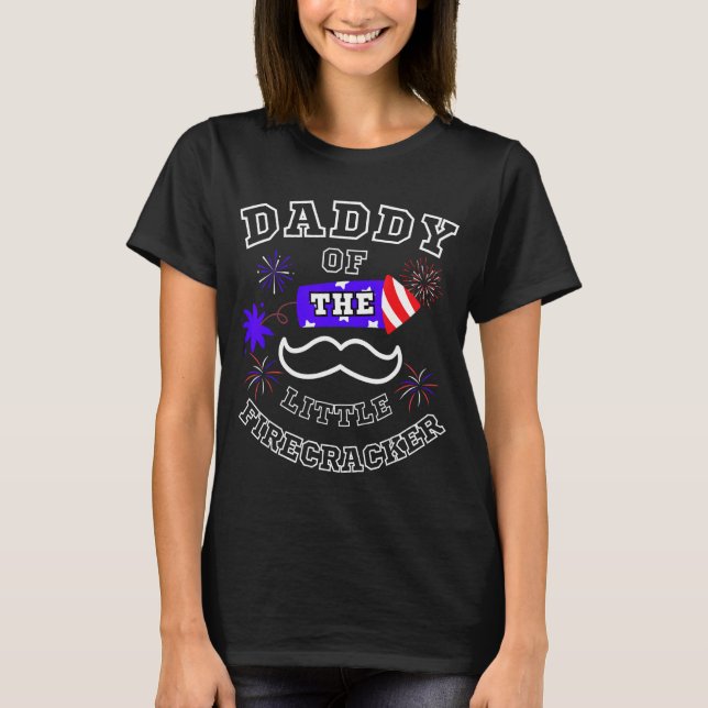 Daddy of the Little Firecracker  Beard Dad 4th of  T-Shirt (Front)