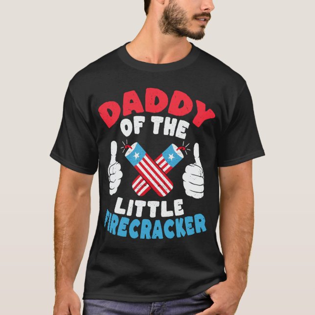 Daddy Of The Little Firecracker Dad 4th of July T-Shirt (Front)