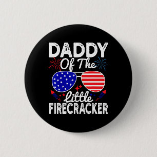 Daddy Of The Little Firecracker Funny 4th Of July 2 Inch Round Button