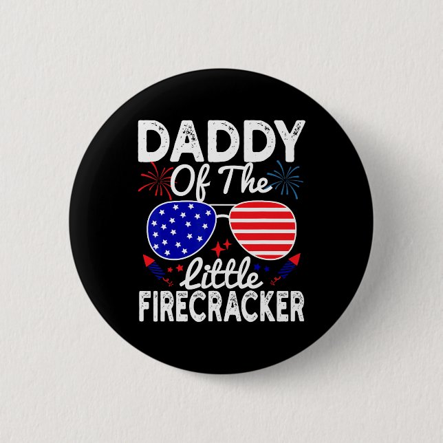 Daddy Of The Little Firecracker Funny 4th Of July  2 Inch Round Button (Front)
