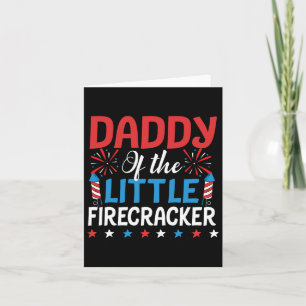 Daddy Of The Little Firecracker Shirt 4th Of July  Card