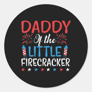 Daddy Of The Little Firecracker Shirt 4th Of July Classic Round Sticker