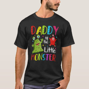 Daddy of The Little Monster Dad Papa Father 1st Bi T-Shirt
