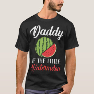Daddy Of The Little Watermelon Baby Announcement F T-Shirt
