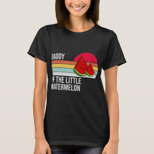Daddy Of The Little Watermelon - Fruit Family Matc T-Shirt