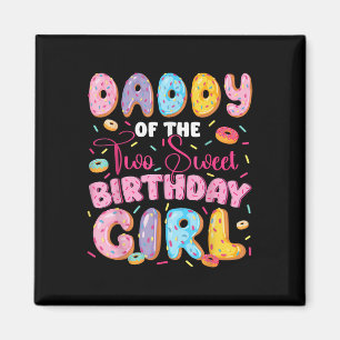 Daddy Of The Two Sweet 2nd Birthday Girl Doughnut  Magnet