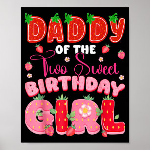 Daddy of The Two Sweet 2nd Birthday Girl Poster