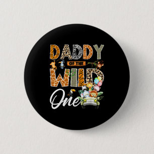 Daddy of the wild one 1st birthday boy safari 2 inch round button