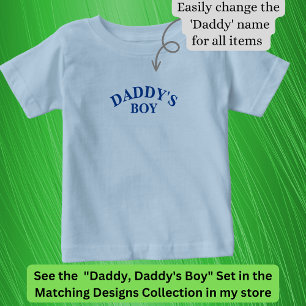 Daddy (or any name title) Matching Daddy's Boy Baby T-Shirt