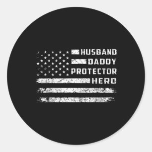 Daddy Protector Hero American Flag Fathers Day  Classic Round Sticker