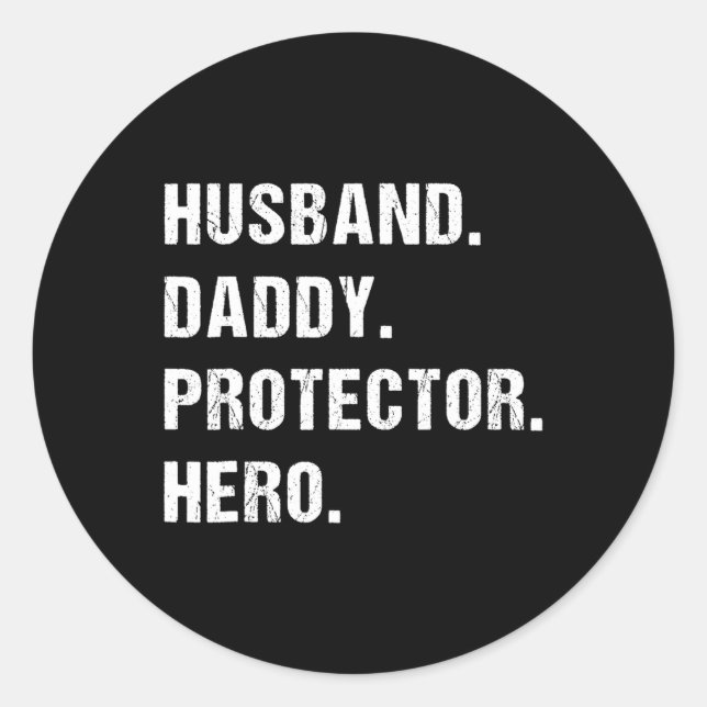 Daddy Protector Hero Fathers Day Gift For Dad  Classic Round Sticker (Front)