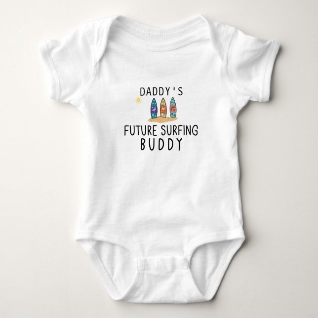 Daddy’s Future Surfing Buddy Baby Bodysuit (Front)
