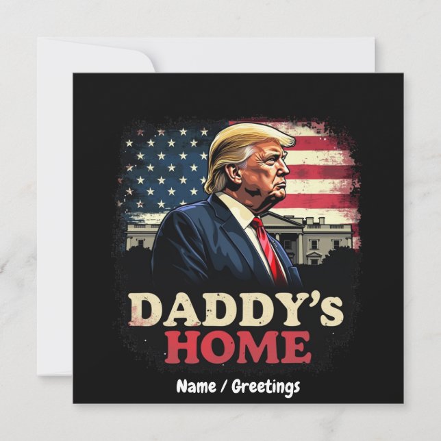 Daddy’s Home 2025 A Patriotic & Funny Take  Invitation (Front)