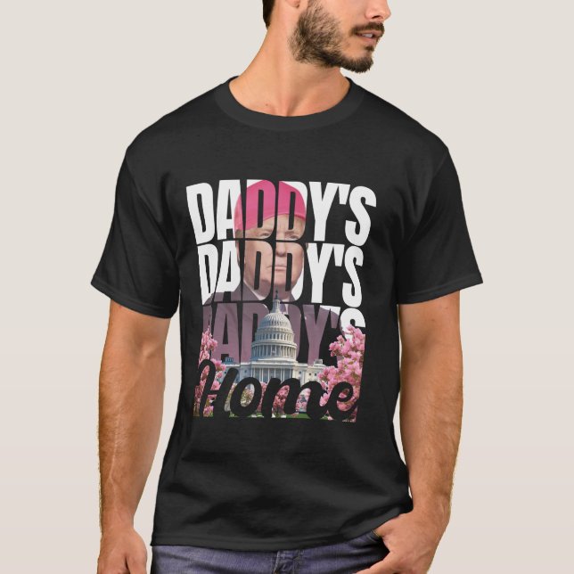 Daddy s Home Real Donald Pink Preppy Edgy Good Man T-Shirt (Front)