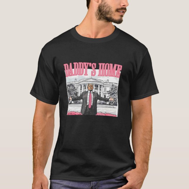 Daddy s Home Real Good Man Donald Trump Pink Prepp T-Shirt (Front)