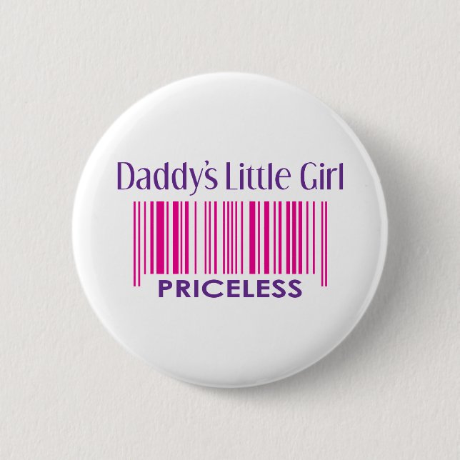 Daddy’s Little Girl: Priceless 2 Inch Round Button (Front)