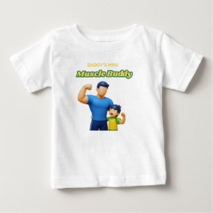 Daddy’s Mini Muscle Buddy Baby T-Shirt