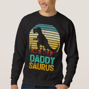 Daddy Saurus Rex Dinosaur Daddysaurus Father's Da Sweatshirt