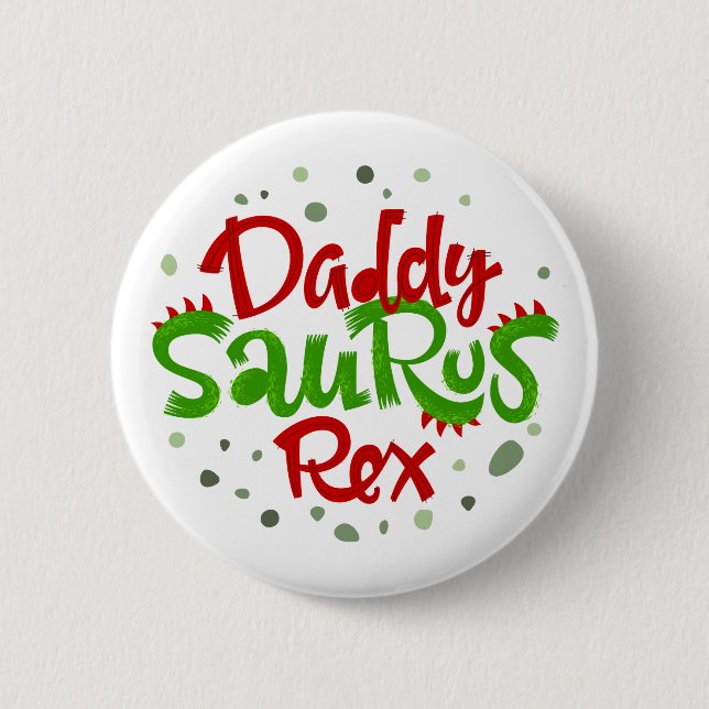 Daddy Saurus Rex Illustration 2 Inch Round Button (Front)