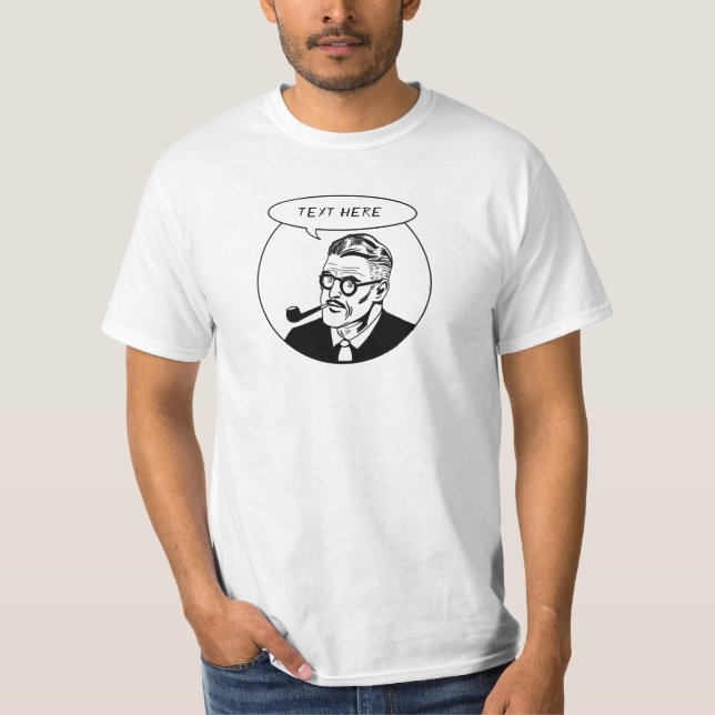 Daddy Says "Customize Text"  T-Shirt (Front)