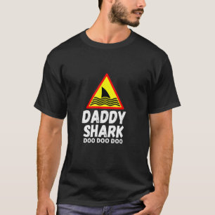 Daddy Shark Warning For T-Shirt