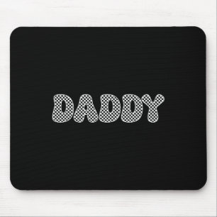 Daddy Shirt Dad Daddy Father Fathers Day  Mouse Pad