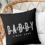 Daddy Since 20XX Modern Elegant Simple Throw Pillow<br><div class="desc">This simple and modern design is composed of san serif typography.</div>
