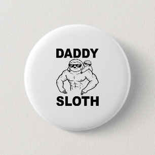 Daddy Sloth 2 Inch Round Button